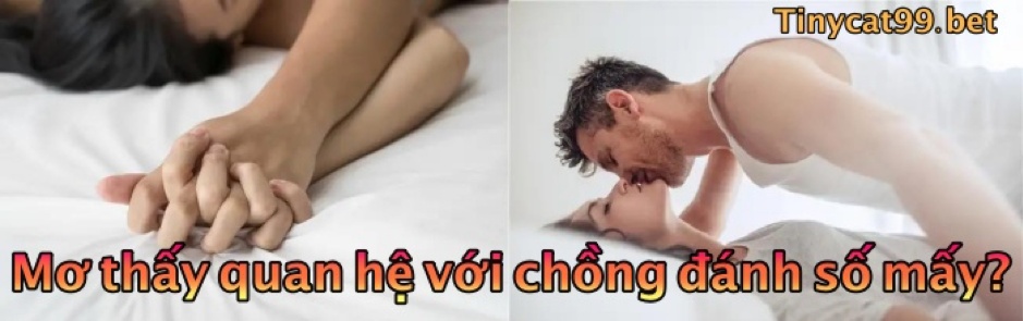 mơ thấy quan hệ với chồng