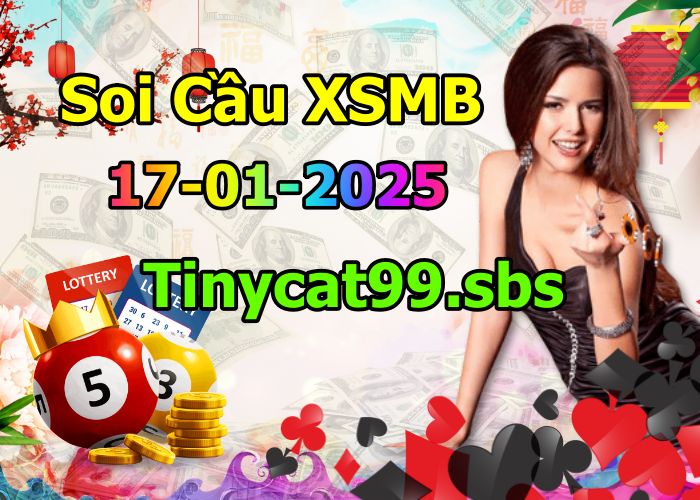 soi cầu xsmb 17-01-2025, soi cầu mb 17-01-2025, dự đoán xsmb 17 01 2025, btl mb 17/01/2025, dự đoán miền bắc 17-01-2025, chốt số mb 17/01/2025, soi cau mien bac 17 01 2025