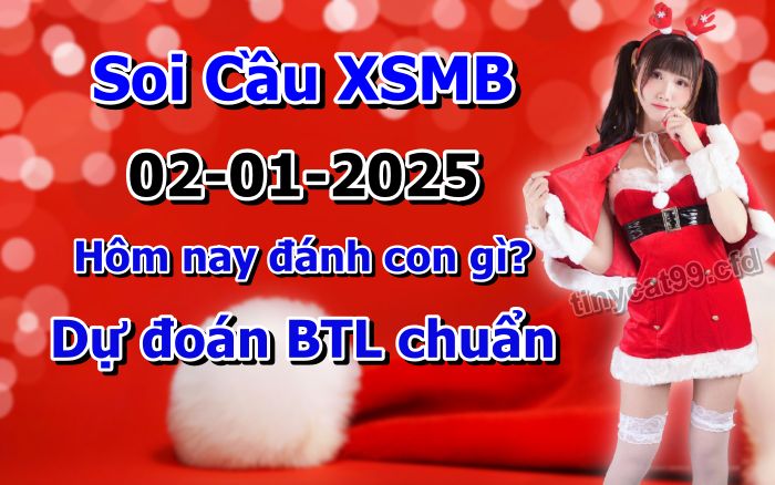 soi cầu xsmb 02-01-2025, soi cầu mb 02-01-2025, dự đoán xsmb 02-01-2025, btl mb 02-01-2025, dự đoán miền bắc 02-01-2025, chốt số mb 02-01-2025, soi cau mien bac 02 01 2025