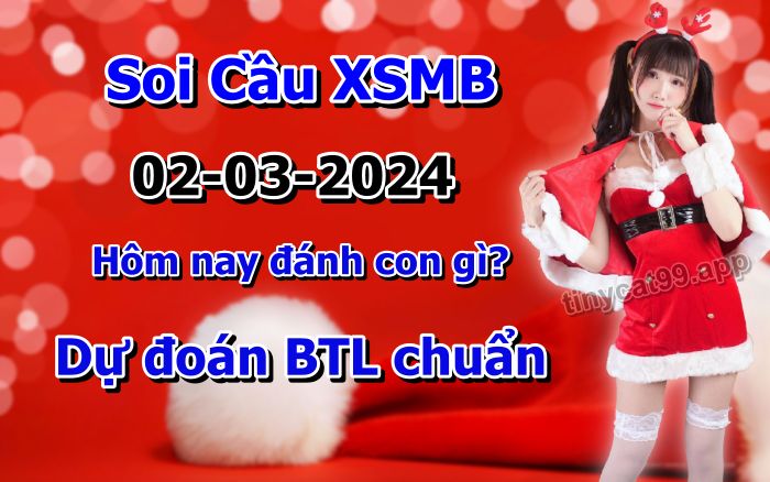 soi cầu xsmb 02/03/2024, soi cầu mb 02/03/2024, dự đoán xsmb 02-03-2024, btl mb 02-03-2024 dự đoán miền bắc 02/03/2024, chốt số mb 02-03-2024, soi cau mien bac 02/03/2024