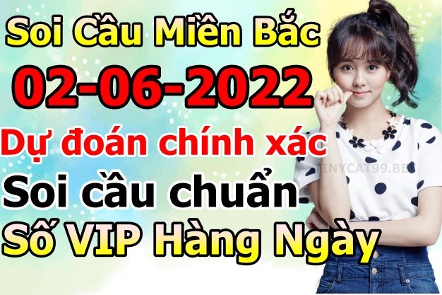 soi cầu xsmb 02-06-2022, soi cầu mb 02-06-2022, dự đoán xsmb 02-06-2022, btl mb 02-06-2022, dự đoán miền bắc 02-06-2022, chốt số mb 02-06-2022, soi cau mien bac 02 06 2022