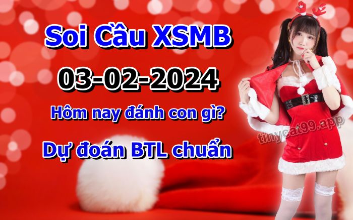 soi cầu xsmb 03/02/2024, soi cầu mb 03/02/2024, dự đoán xsmb 03-02-2024, btl mb 03-02-2024 dự đoán miền bắc 03/02/2024, chốt số mb 03-02-2024, soi cau mien bac 03/02/2024