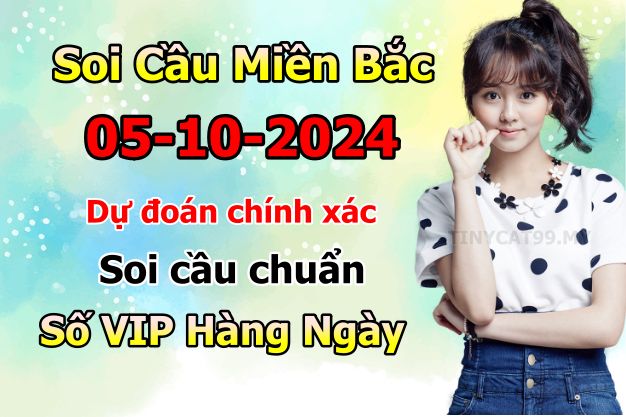 soi cầu xsmb 05/10/2024, soi cầu mb 05/10/2024, dự đoán xsmb 05-10-2024, btl mb 05-10-2024 dự đoán miền bắc 05/10/2024, chốt số mb 05-10-2024, soi cau mien bac 05/10/2024