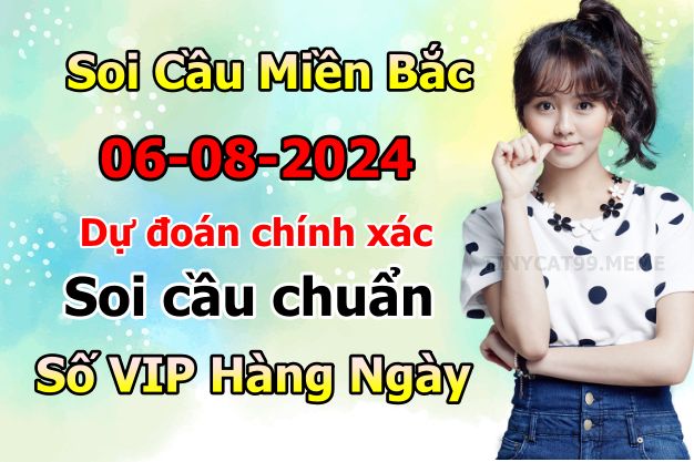 soi cầu xsmb 06/08/2024, soi cầu mb 06 08 2024, dự đoán xsmb 06-08-2024, btl mb 06 08 2024, dự đoán miền bắc 06/08/2024, chốt số mb 06 08 2024, soi cau mien bac  06-08-2024