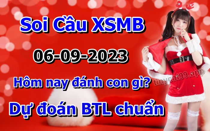 soi cầu xsmb 06 09 2023, soi cầu mb 06-09-2023, dự đoán xsmb 06/09/2023, btl mb 06 09 2023, dự đoán miền bắc 06-09-2023, chốt số mb 06/09/2023, soi cau mien bac 06 09 2023