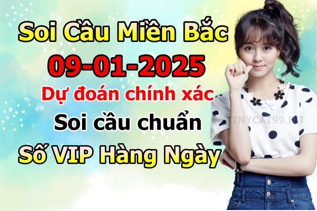 soi cầu xsmb 09-01-2025, soi cầu mb 09-01-2025, dự đoán xsmb 09-01-2025, btl mb 09-01-2025, dự đoán miền bắc 09-01-2025, chốt số mb 09-01-2025, soi cau mien bac 09 01 2025