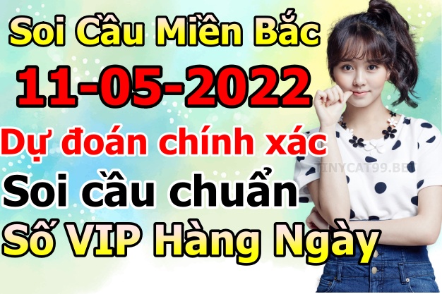 soi cầu xsmb 11-05-2022, soi cầu mb 11-05-2022, dự đoán xsmb 11-05-2022, btl mb 11-05-2022, dự đoán miền bắc 11-05-2022, chốt số mb 11-05-2022, soi cau mien bac 11 05 2022