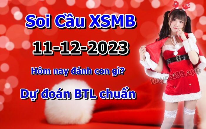 soi cầu xsmn 11/12/23, soi cầu mn 11 12 2023, dự đoán xsmn 11/12/23, btl mn 11 12 2023, dự đoán miền nam 11 12 2023, chốt số mn 11/12/2023, soi cau mien nam 11 12 2023