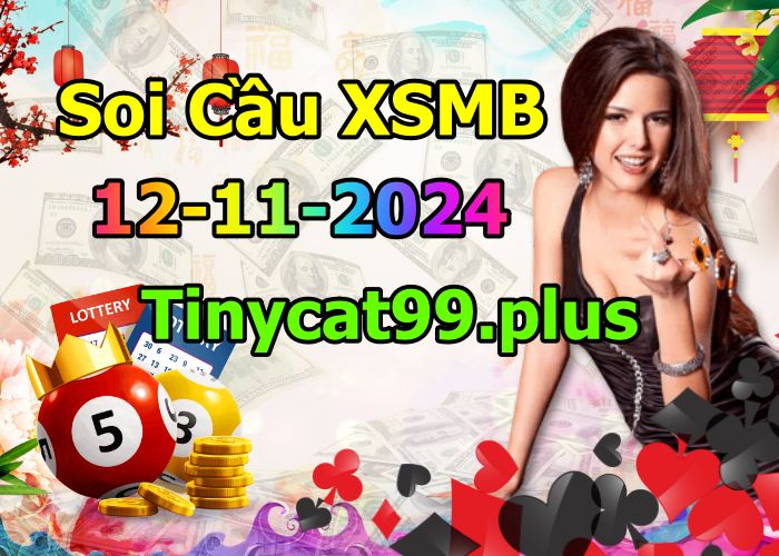 soi cầu xsmb 12/11/2024, soi cầu mb 12 11 2024, dự đoán xsmb 12-11-2024, btl mb 12 11 2024, dự đoán miền bắc 12/11/2024, chốt số mb 12 11 2024, soi cau mien bac  12-11-2024