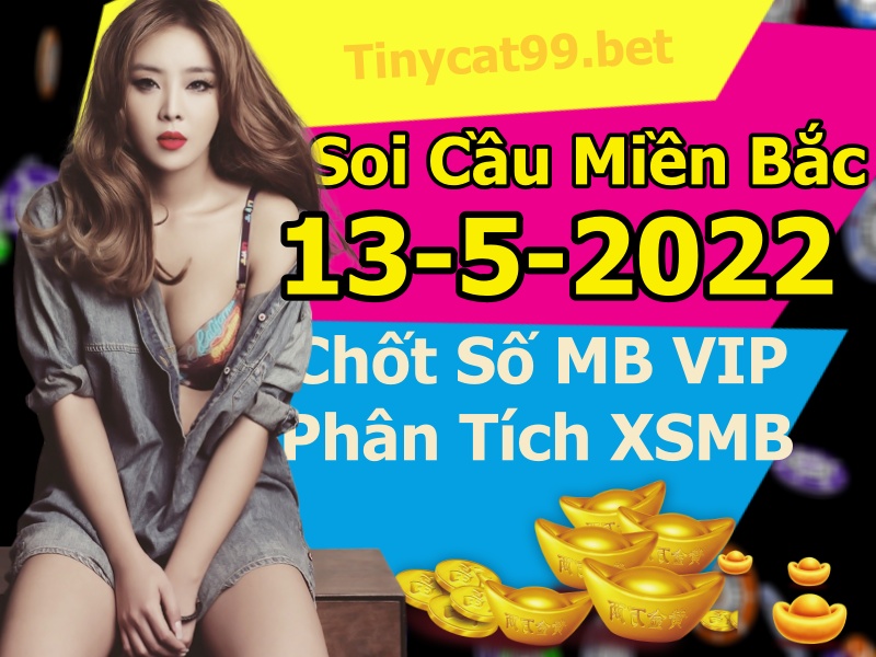 soi cầu xsmb 13-05-2022, soi cầu mb 13-05-2022, dự đoán xsmb 13-05-2022, btl mb 13-05-2022, dự đoán miền bắc 13-05-2022, chốt số mb 13-05-2022, soi cau mien bac 13 05 2022