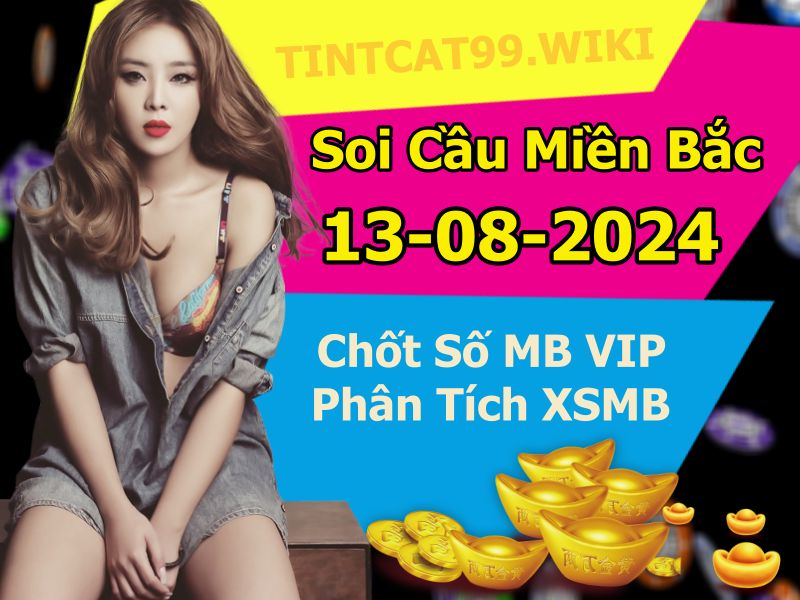 soi cầu xsmb 13/08/2024, soi cầu mb 13 08 2024, dự đoán xsmb 13-08-2024, btl mb 13 08 2024, dự đoán miền bắc 13/08/2024, chốt số mb 13 08 2024, soi cau mien bac  13-08-2024