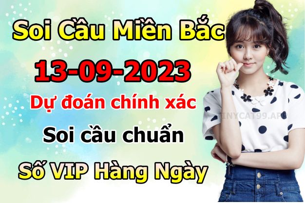 soi cầu xsmb 13 09 2023, soi cầu mb 13-09-2023, dự đoán xsmb 13/09/2023, btl mb 13 09 2023, dự đoán miền bắc 13-09-2023, chốt số mb 13/09/2023, soi cau mien bac 13 09 2023