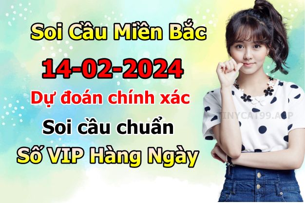 soi cầu xsmb 14 02 2024, soi cầu mb 14-02-2024, dự đoán xsmb 14/02/2024, btl mb 14 02 2024, dự đoán miền bắc 14-02-2024, chốt số mb 14/02/2024, soi cau mien bac 14 02 2024