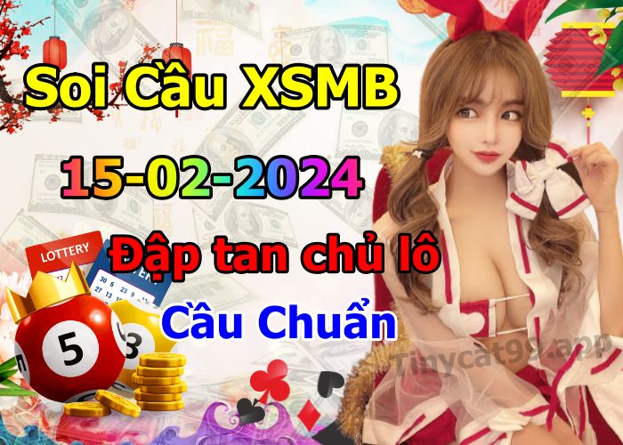 soi cầu xsmb 15-02-2024, soi cầu mb 15-02-2024, dự đoán xsmb 15-02-2024, btl mb 15-02-2024, dự đoán miền bắc 15-02-2024, chốt số mb 15-02-2024, soi cau mien bac 15 02 2024