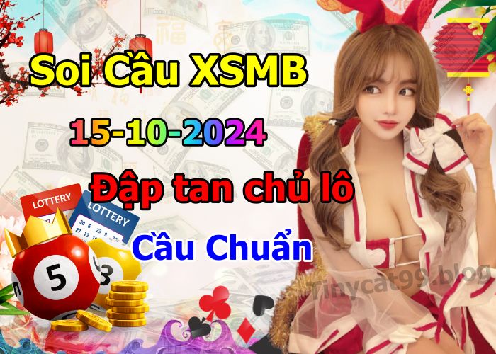 soi cầu xsmb 15/10/2024, soi cầu mb 15 10 2024, dự đoán xsmb 15-10-2024, btl mb 15 10 2024, dự đoán miền bắc 15/10/2024, chốt số mb 15 10 2024, soi cau mien bac  15-10-2024