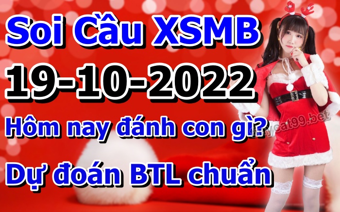 soi cầu xsmb 19-10-2022, soi cầu mb 19-10-2022, dự đoán xsmb 19-10-2022, btl mb 19-10-2022, dự đoán miền bắc 19-10-2022, chốt số mb 19-10-2022, soi cau mien bac 19 10 2022