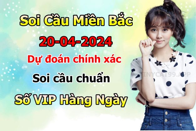 soi cầu xsmb 20/04/2024, soi cầu mb 20/04/2024, dự đoán xsmb 20-04-2024, btl mb 20-04-2024 dự đoán miền bắc 20/03/2024, chốt số mb 20-03-2024, soi cau mien bac 20/04/2024