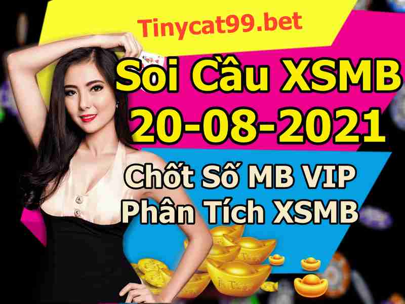 soi cầu xsmb 20-08-2021, soi cầu mb 20-08-2021, dự đoán xsmb 20-08-2021, btl mb 20-08-2021, dự đoán miền bắc 20-08-2021, chốt số mb 20-08-2021, soi cau mien bac 20 08 2021