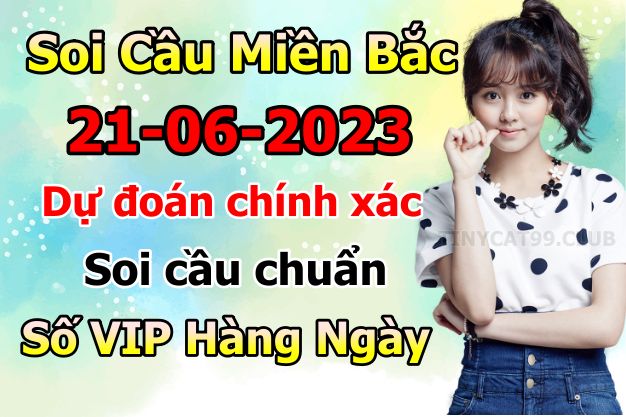 soi cầu xsmb 21 06 2023, soi cầu mb 21-06-2023, dự đoán xsmb 21/06/2023, btl mb 21 06 2023, dự đoán miền bắc 21-06-2023, chốt số mb 21/06/2023, soi cau mien bac 21 06 2023