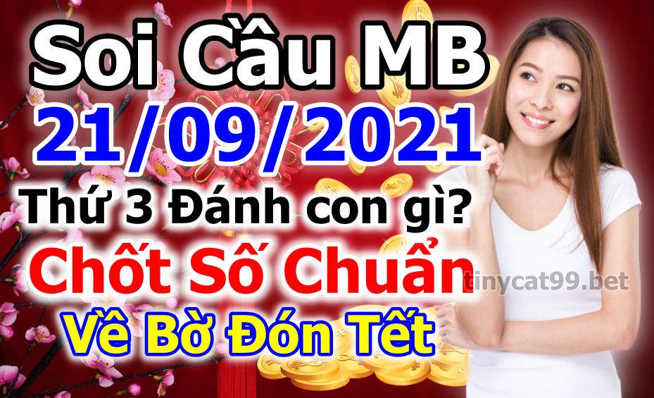 soi cầu xsmb 21-09-2021, soi cầu mb 21-09-2021, dự đoán xsmb 21-09-2021, btl mb 21-09-2021, dự đoán miền bắc 21-09-2021, chốt số mb 21-09-2021, soi cau mien bac 21 09 2021