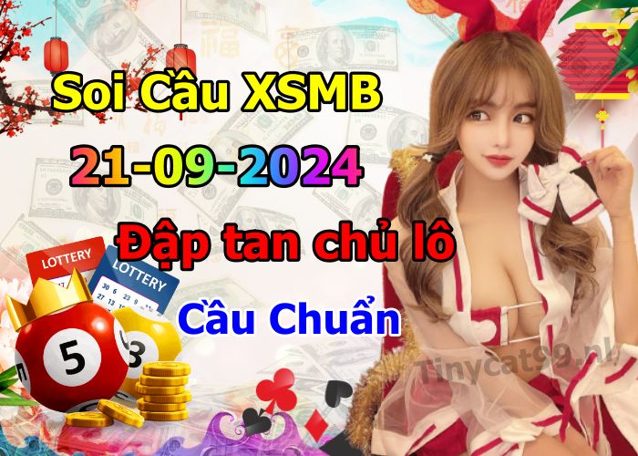 soi cầu xsmb 21/09/2024, soi cầu mb 21/09/2024, dự đoán xsmb 21-09-2024, btl mb 21-09-2024 dự đoán miền bắc 21/09/2024, chốt số mb 21-09-2024, soi cau mien bac 21/09/2024