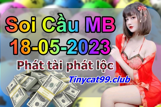 soi cầu xsmb 18-05-2023, soi cầu mb 18-05-2023, dự đoán xsmb 18-05-2023, btl mb 18-05-2023, dự đoán miền bắc 18-05-2023, chốt số mb 18-05-2023, soi cau mien bac 18 05 2023