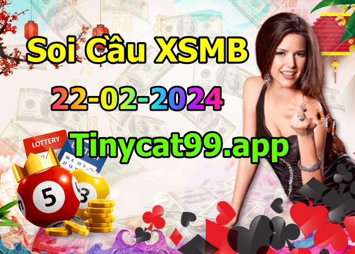 soi cầu xsmb 22-02-2024, soi cầu mb 22-02-2024, dự đoán xsmb 22-02-2024, btl mb 22-02-2024, dự đoán miền bắc 22-02-2024, chốt số mb 22-02-2024, soi cau mien bac 22 02 2024