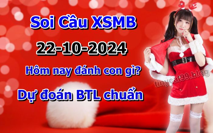 soi cầu xsmb 22/10/2024, soi cầu mb 22 10 2024, dự đoán xsmb 22-10-2024, btl mb 22 10 2024, dự đoán miền bắc 22/10/2024, chốt số mb 22 10 2024, soi cau mien bac  22-10-2024