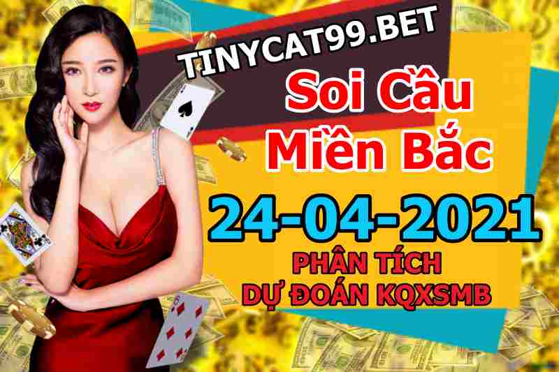 soi cầu xsmb 24-04-2021, soi cầu mb 24-04-2021, dự đoán xsmb 24-04-2021, btl mb 24-04-2021, dự đoán miền bắc 24-04-2021, chốt số mb 24-04-2021, soi cau mien bac 24 04 2021