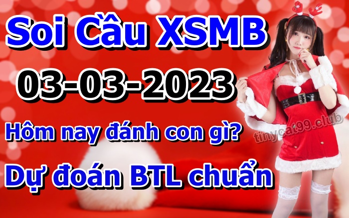 soi cầu xsmb 03-03-2022, soi cầu mb 03-03-2023, dự đoán xsmb 03-03-2023, btl mb 03-03-2023, dự đoán miền bắc 03-03-2023, chốt số mb 03-03-2022, soi cau mien bac 03 03 2023