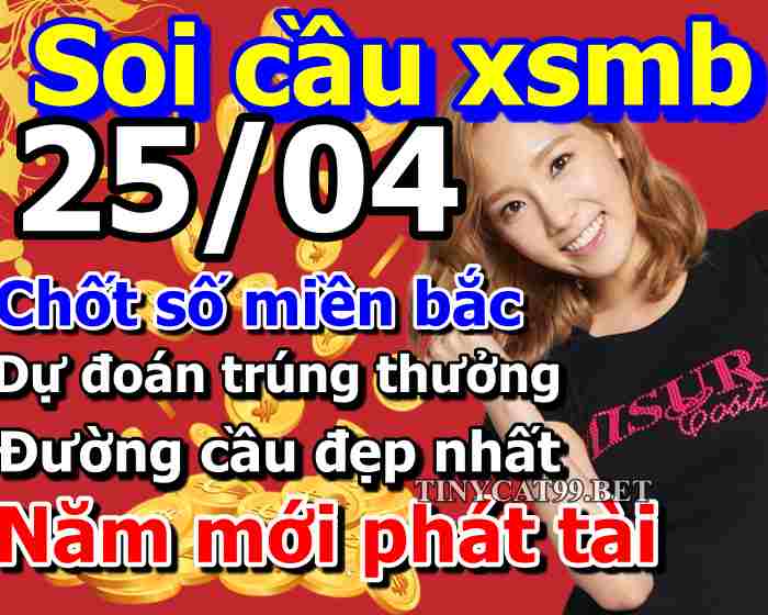 soi cầu xsmb 25-04-2021, soi cầu mb 25-04-2021, dự đoán xsmb 25-04-2021, btl mb 25-04-2021, dự đoán miền bắc 25-04-2021, chốt số mb 25-04-2021, soi cau mien bac 25 04 2021