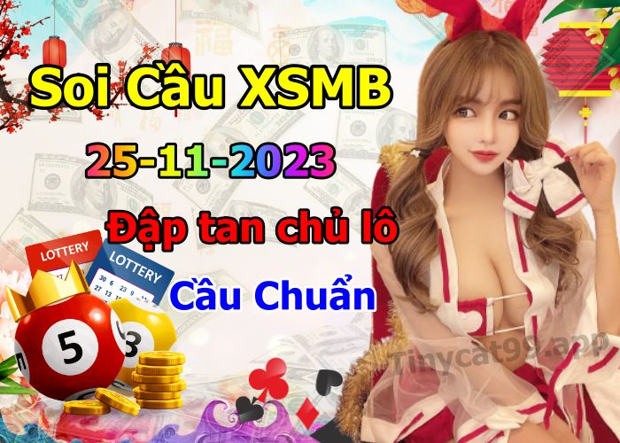 soi cầu xsmb 25/11/23, soi cầu mb 25/11/23, dự đoán xsmb 25-11-2023, btl mb 25-11-23 dự đoán miền bắc 25/11/23, chốt số mb 25-11-2023, soi cau mien bac 25/11/23