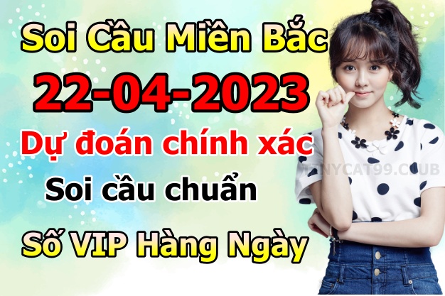 soi cầu xsmb 22/04/23, soi cầu mb 22/04/23, dự đoán xsmb 22-04-2023, btl mb 22-04-23 dự đoán miền bắc 22/04/23, chốt số mb 22-04-2023, soi cau mien bac 22/04/23