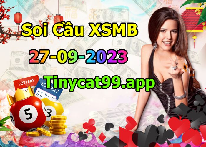 soi cầu xsmb 27 09 2023, soi cầu mb 27-09-2023, dự đoán xsmb 27/09/2023, btl mb 27 09 2023, dự đoán miền bắc 27-09-2023, chốt số mb 27/09/2023, soi cau mien bac 27 09 2023