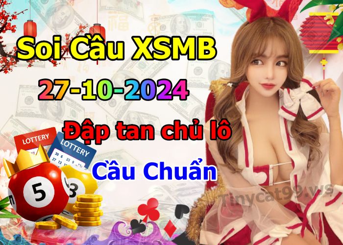 soi cầu xsmb 27-10-2024, soi cầu mb 27-10-2024, dự đoán xsmb 27-10-2024, btl mb 27-10-2024, dự đoán miền bắc 27-10-2024, chốt số mb 27-10-2024, soi cau mien bac 27-10-2024