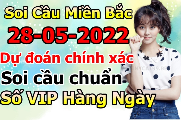 soi cầu xsmb 28-05-2022, soi cầu mb 28-05-2022, dự đoán xsmb 28-05-2022, btl mb 28-05-2022, dự đoán miền bắc 28-05-2022, chốt số mb 28-05-2022, soi cau mien bac 28 05 2022