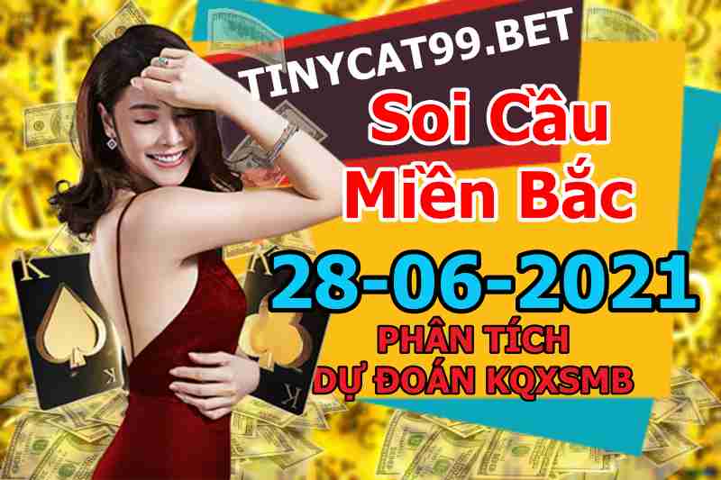 soi cầu xsmn 28 06 2021, soi cầu mn 28-06-2021, dự đoán xsmn 28-06-2021, btl mn 28-06-2021, dự đoán miền nam 28-06-2021, chốt số mn 28-06-2021, soi cau mien nam 28 06 2021