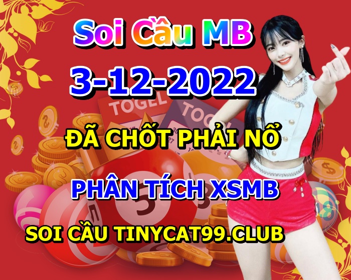 Soi cầu xsmb 3-12-2022 chốt số mb dự đoán kết quả xổ số miền bắc chính xác nhất