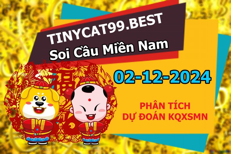 soi cầu xsmn 02-12-2024, soi cầu mn 02/12/2024 , dự đoán xsmn 02-12-2024, btl mn 02 12 24, dự đoán miền nam 02/12/2024, chốt số mn 02-12-2024, soi cau mien nam 02-12-2024