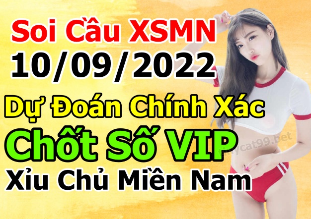 soi cầu xsmn 10 09 2022, soi cầu mn 10-09-2022, dự đoán xsmn 10-09-2022, btl mn 10-09-2022, dự đoán miền nam 10-09-2022, chốt số mn 10-09-2022, soi cau mien nam 10-09-2022