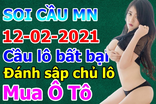 soi cầu xsmn 12-02-2021, soi cầu mn 12-02-2021, dự đoán xsmn 12-02-2021, btl mn 12-02-2021, dự đoán miền nam 12-02-2021, chốt số mn 12-02-2021, soi cau mien nam 12-02-2021