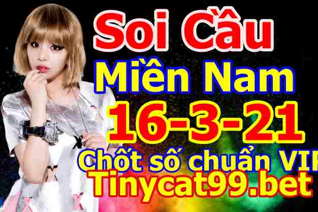 soi cầu xsmn 16 03 2021, soi cầu mn 16-03-2021, dự đoán xsmn 16-03-2021, btl mn 16-03-2021, dự đoán miền nam 16-03-2021, chốt số mn 16-03-2021, soi cau mien nam 16 03 2021