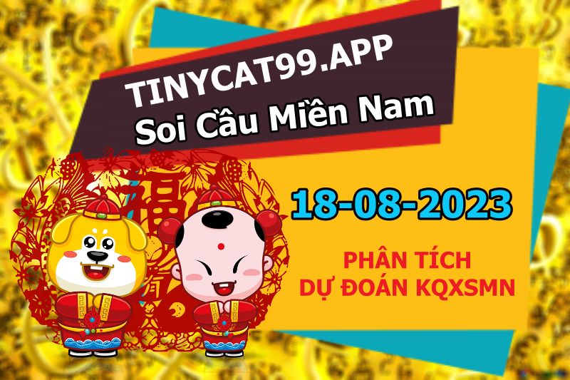 soi cầu xsmn 18-08-2023, soi cầu mn 18-08-2023, dự đoán xsmn 18-08-2023, btl mn 18-08-2023, dự đoán miền nam 18-08-2023, chốt số mn 18-08-2023, soi cau mien nam 18-08-2023