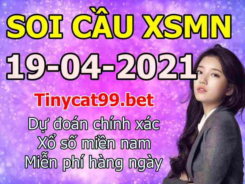 soi cầu xsmn 19 04 2021, soi cầu mn 19-04-2021, dự đoán xsmn 19-04-2021, btl mn 19-04-2021, dự đoán miền nam 19-04-2021, chốt số mn 19-04-2021, soi cau mien nam 19 04 2021