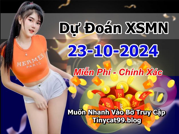 soi cầu xsmn 23 10 2024, soi cầu mn 23 10 2024, dự đoán xsmn 23/10/2024, btl mn 23 10 2024, dự đoán miền nam 23-10-2024, chốt số mn 23 10 2024, soi cau mien nam 23 10 2024