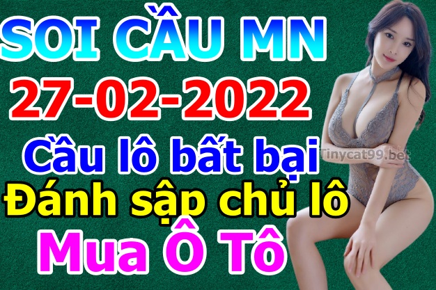 soi cầu xsmn 27 02 2022, soi cầu mn 27-02-2022, dự đoán xsmn 27-02-2022, btl mn 27-02-2022, dự đoán miền nam 27-02-2022, chốt số mn 27-02-2022, soi cau mien nam 27-02-2022