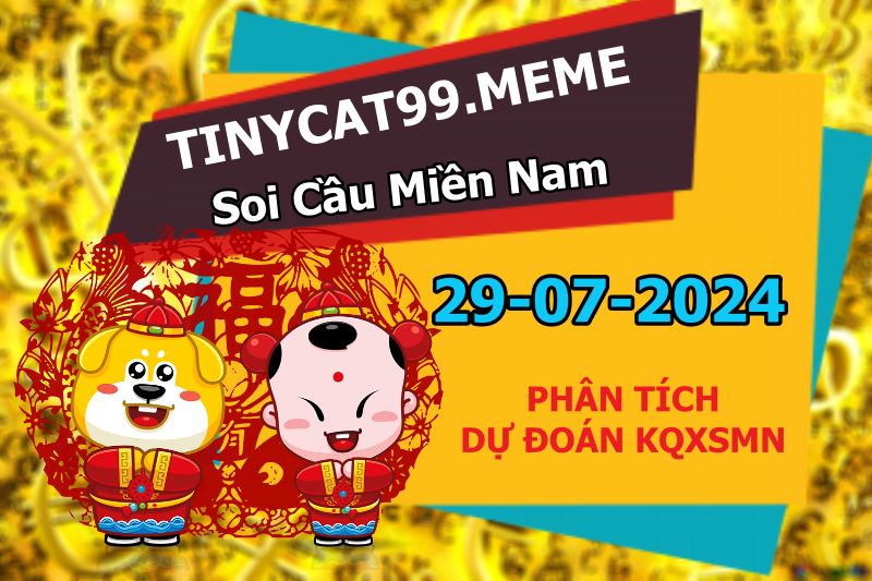 vsoi cầu xsmn 29-07-2024, soi cầu mn 29/07/2024 , dự đoán xsmn 29-07-2024, btl mn 29 07 24, dự đoán miền nam 29/07/2024, chốt số mn 29-07-2024, soi cau mien nam 29-07-2024