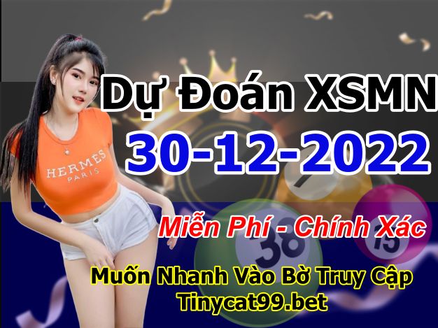 soi cầu xsmn 30-12-2022, soi cầu mn 30-12-2022, dự đoán xsmn 30-12-2022, btl mn 30-12-2022, dự đoán miền nam 30-12-2022, chốt số mn 30-12-2022, soi cau mien nam 30-12-2022