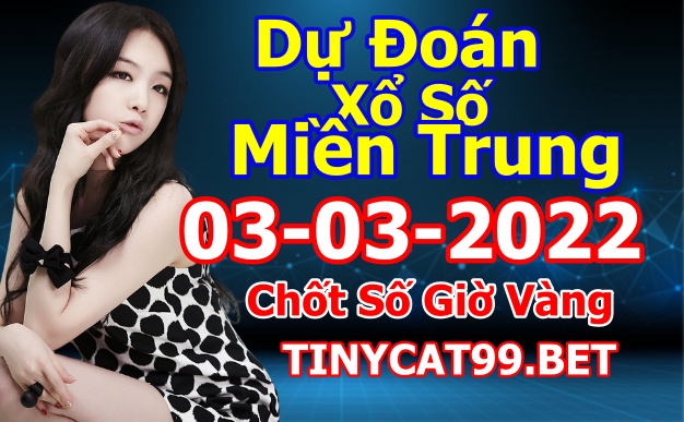 soi cầu xsmt 03-03-2022, soi cầu mt 03-03-2022, dự đoán xsmt 03-03-2022, btl mt 03-03-2022, dự đoán miền trung 03-03-2022, chốt số mt 03-03-2022, soi cau mien trung 03 03 2022