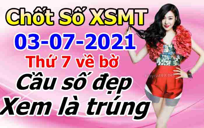 soi cầu xsmt 03-07-2021, soi cầu mt 03-07-2021, dự đoán xsmt 03-07-2021, btl mt 03-07-2021, dự đoán miền trung 03-07-2021, chốt số mt 03-07-2021, soi cau mien trung 03 07 2021